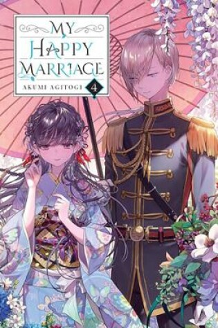 Cover of My Happy Marriage, Vol. 4 (light novel)