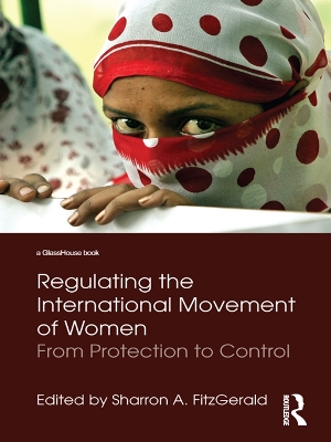 Cover of Regulating the International Movement of Women