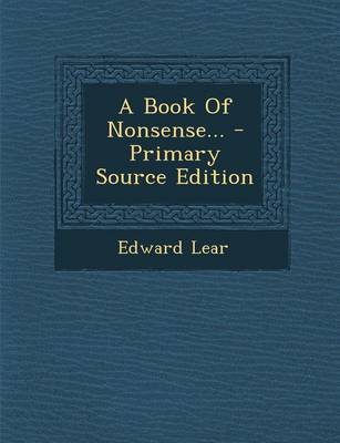 Book cover for A Book of Nonsense... - Primary Source Edition