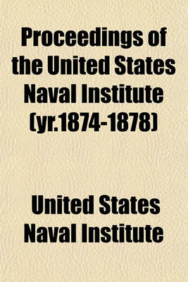 Book cover for Proceedings of the United States Naval Institute (Yr.1874-1878)