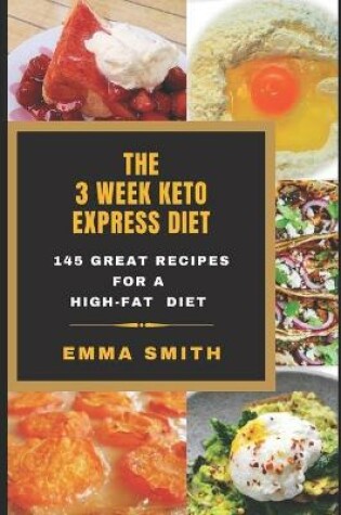Cover of The 3 Week Keto Express Diet