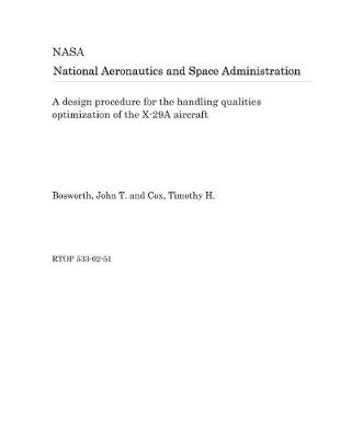 Book cover for A Design Procedure for the Handling Qualities Optimization of the X-29a Aircraft