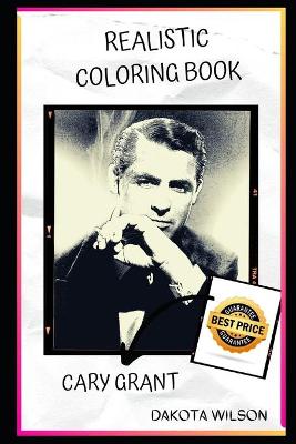 Book cover for Cary Grant Realistic Coloring Book