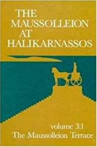 Cover of The Maussolleion at Halikarnassos