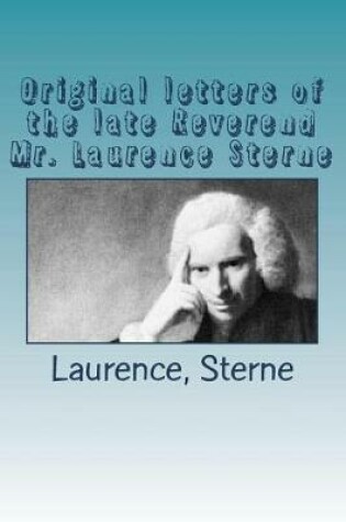 Cover of Original letters of the late Reverend Mr. Laurence Sterne