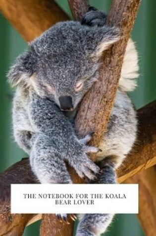 Cover of For the Koala Bear Lover