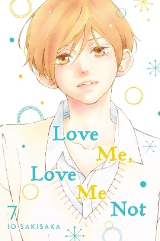 Cover of Love Me, Love Me Not, Vol. 7