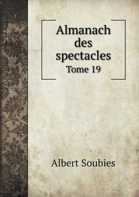 Book cover for Almanach des spectacles Tome 19