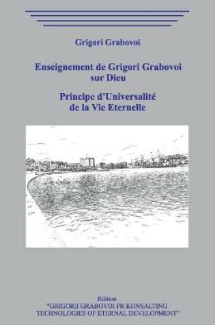 Cover of Enseignement de Grigori Grabovoi sur Dieu. Les instruments de la vie eternelle. Principe d'Universalite de la Vie Eternelle.