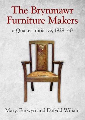 Book cover for Brynmawr Furniture Makers, The - A Quaker Initiative 1929-1940