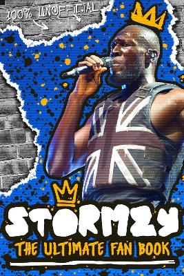 Book cover for Stormzy: The Ultimate Fan Book (100% Unofficial)