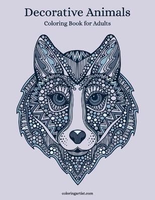 Book cover for Decorative Animals Coloring Book for Adults