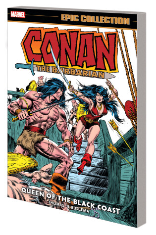 Cover of Conan The Barbarian Epic Collection: The Original Marvel Years - Queen Of The Black Coast