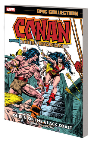 Book cover for Conan The Barbarian Epic Collection: The Original Marvel Years - Queen Of The Black Coast
