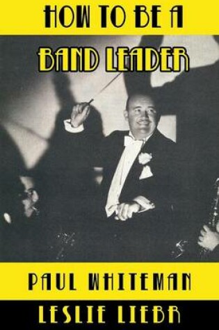 Cover of How to Be a Band Leader