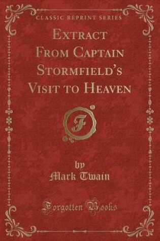 Cover of Extract from Captain Stormfield's Visit to Heaven (Classic Reprint)