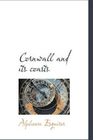 Cover of Cornwall and Its Coasts