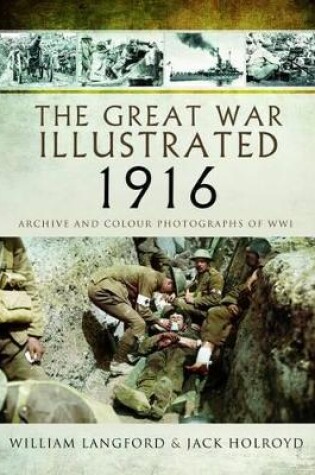 Cover of Great War Illustrated 1916: Archive and Colour Photographs of WWI