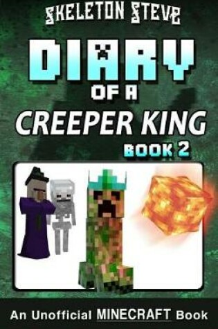 Cover of Diary of a Minecraft Creeper King - Book 2
