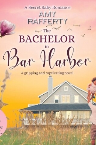 Cover of The Bachelor in Bar Harbor