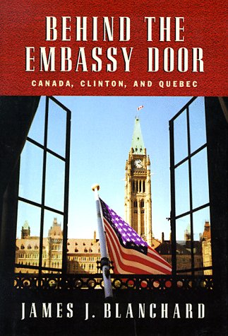 Book cover for Behind the Embassy Door: Canada, Clinton and Quebec