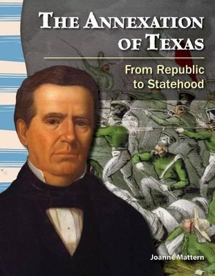 Book cover for The Annexation of Texas: From Republic to Statehood