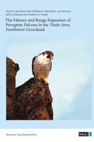 Cover of The History and Range Expansion of Peregrine Falcons in the Thule Area, Northwest Greenland