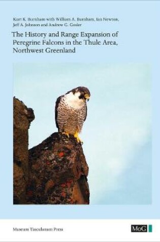 Cover of The History and Range Expansion of Peregrine Falcons in the Thule Area, Northwest Greenland