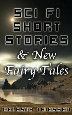 Book cover for Sci Fi Short Stories & New Fairy Tales