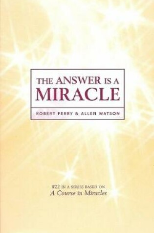 Cover of The Answer Is a Miracle