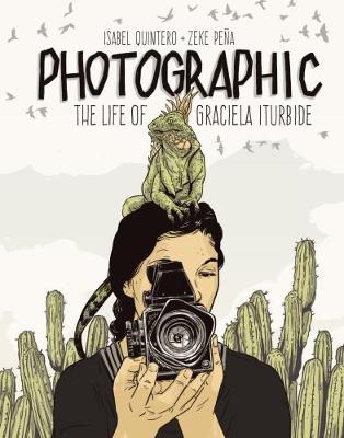 Book cover for Photographic - the Life of Graciela Iturbide