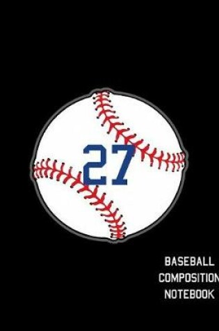 Cover of 27 Baseball Composition Notebook