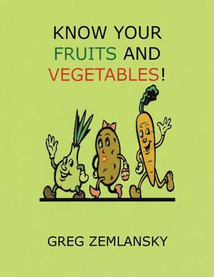 Book cover for Know Your Fruits And Vegetables!