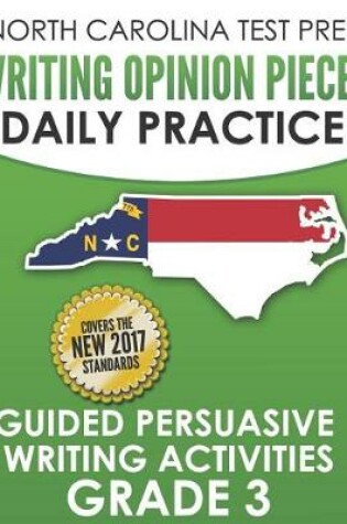 Cover of North Carolina Test Prep Writing Opinion Pieces Daily Practice Grade 3