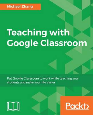 Book cover for Teaching with Google Classroom