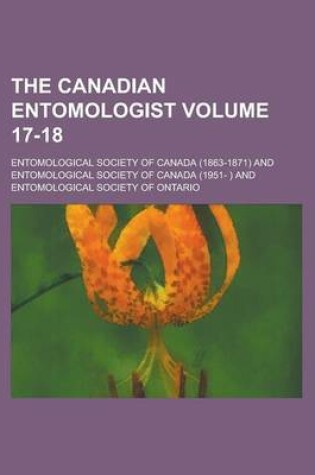 Cover of The Canadian Entomologist Volume 17-18