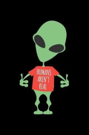 Cover of Humans Aren't Real