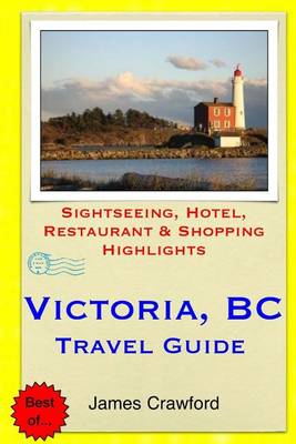 Book cover for Victoria, B.C. Travel Guide