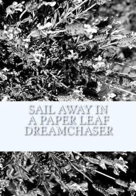 Cover of Sail Away in a Paper Leaf Dreamchaser