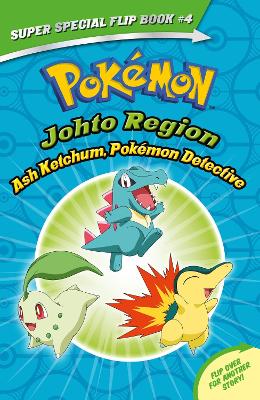 Cover of Ash Ketchum, Pokémon Detective / I Choose You! (Pokemon Super Special Flip Book)