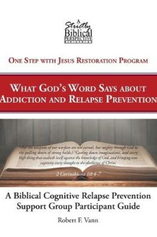 Cover of A Biblical Cognitive Relapse Prevention Support Group