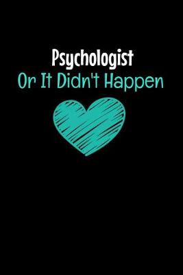 Book cover for Psychologist Or It Didn't Happen