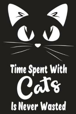 Cover of Time Spent With Cats Is Never Wasted
