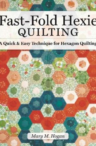 Cover of Fast-Fold Hexie Quilting