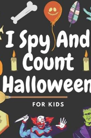 Cover of I Spy And Count Halloween For Kids