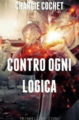 Cover of Contro Ogni Logica