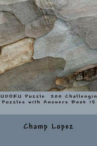 Cover of SUDOKU Puzzle 200 Challenging Puzzles with Answers Book 15