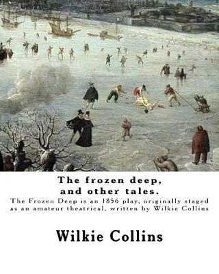 Book cover for The frozen deep, and other tales. By