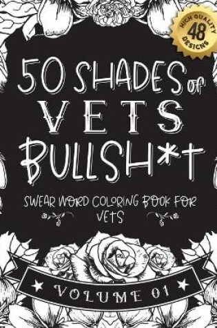 Cover of 50 Shades of vets Bullsh*t