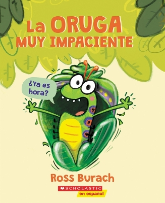 Book cover for La Oruga Muy Impaciente (the Very Impatient Caterpillar)